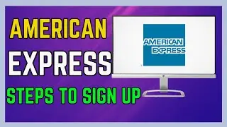 American Express Online Banking Steps to Sign Up - (Easy Guide!)