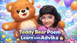 Teddy Bear Teddy Bear 🧸 | Kids Poem | Learn with Advika