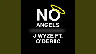 No Angels (feat. O'deriic)
