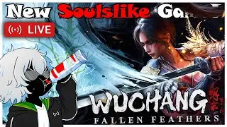 NEW SOULSLIKE WOW! | Wuchang Fallen Feathers First Playthrough