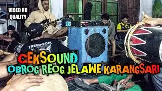 Ceksound Obrog Reog Jelawe Karangsari 2023❗
