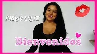 Mi Primer Video/ Ingrid Soliz - Bienvenidos 💋