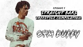 Straight BARS Westcoast | OTM Duffy Freestyle Rap Compilation | Episode 1