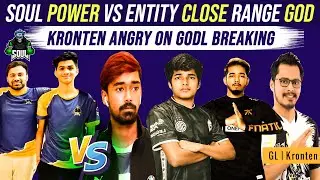 Soul Power Vs Entity Close Range King Fight | Scout Number Leak Scam | Why Kronten Angry ?