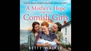 Mother&rsquo;s Hope for the Cornish Girls - Betty Walker