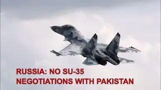 Russia says No Su 35 negotiations with Pakistan