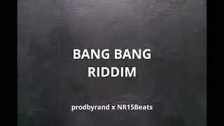 prodbyrand, NR15Beats - Bang Bang (Riddim Instrumental 2026)