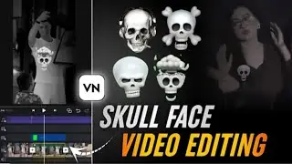 Trending Skull Face Video Editing In Vn App | Vn App Skull Face Edit | Vn Skull Face Video Editing