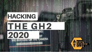 How to Hack The Lumix GH2 in 2020