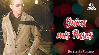 BENJAMIN SERRANO GUIAS MIS PASOS