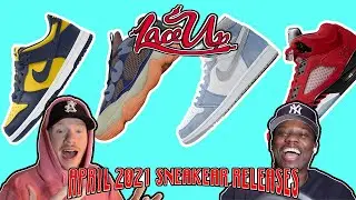 LACE UP SNEAKER SHOW: APRIL 2021 RELEASES; JORDANS, YEEZYS, NIKE, ADIDAS & MORE!!! #sneakers