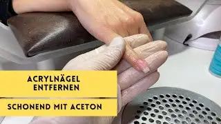 Acrylnägel entfernen mit Aceton - Ohne Feilen!