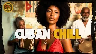 Cuban Music 1H 🌙 Chill Vocals (Female Voice in English & Spanish) | Havana Lounge & Bolero Mix