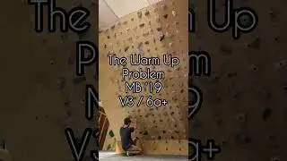 MoonBoard 2019 V3 / 6a+ Benchmark - The Warm Up Problem