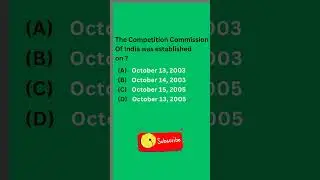 The Competition Commission Of India was established on? #cci #mcqs #shorts #knowledge #viral #short