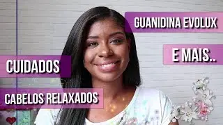 Cuidados com cabelo, Guanidina Evoluxe e respondendo a inscritos...