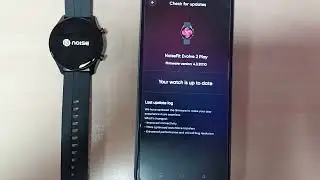 Noisefit Evolve 2 - How do I update my watch II Received Update 4.3.317.10