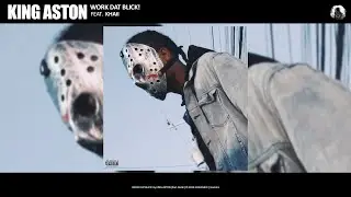 King Aston - WORK DAT BLICK! (feat. Khaii) [Official Audio]