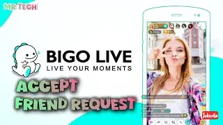 How to Accept Friend Request in BIGO Live Application 