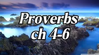 Proverbs Ch. 4-6  Find Peace in God&rsquo;s Wisdom | Book of Proverbs Audio