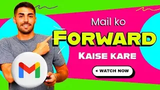Mail Ko Forward Kaise Kare | Email Ko Forward Karne Ka Tarika | Gmail Auto Forward Full Guide