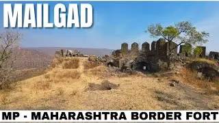 मैलगड किल्ला | Mailgad Fort | Jalgaon Jamod | Maharashtra - MP Border | Vidarbha