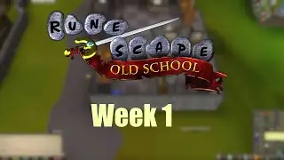 Old School Runescape Week 1 Progress