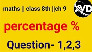 Class  8th || Maths || cheaper =9 ||percentage( %) || Ncert ||Ex 9A ||Question  1,2,3