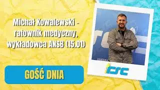Gość dnia: Michał Kowalewski - ratownik medyczny, wykładowca ANSB (15.01)