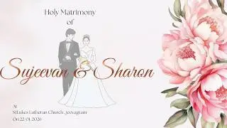 Holy Matrimony of Paul sujeevan & Sharon Nancy Nikhila