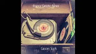 Juicy Licks- Lounge Groove Avenue