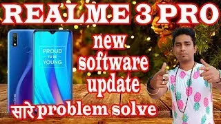 realme 3 pro new software update.camera and heating problem solve.