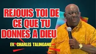 RÉJOUIS-TOI DE CE QUE TU DONNES À DIEU/CHARLES TALINGANO #predicationchretienne #charlestalingano