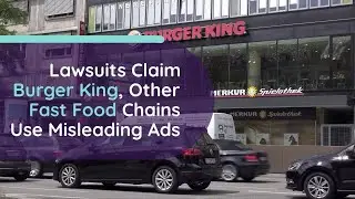 Telling a whopper? Lawsuits claim Burger King, other fast food chains use misleading ads