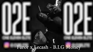 Faror x Lecash - 🤑 B.I.G Money 🤑 (Fev 2k17)