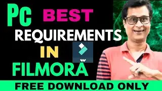 Best PC In Filmora | Filmora 14 System Requirements | Best PC in Filmora 14