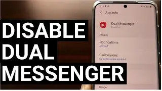 How to Disable the Samsung Galaxy Dual Messenger App, Service, & Notifications