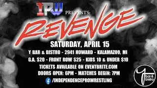 Independence Pro Wrestling Revenge Kalamazoo Michigan 4/15/22 INFO
