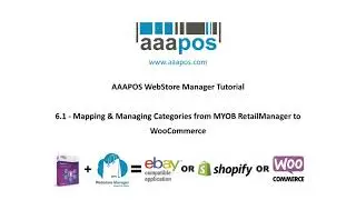 6.1 - AAAPOS WebStore Manager - Mapping & Managing Categories from MYOB RetailManager to WooCommerce