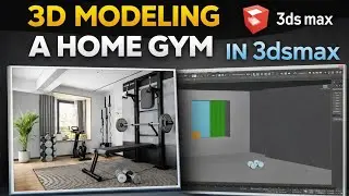 3D Modeling a Home Gym in 3ds Max | Step-by-Step Tutorial