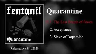 Fentanil - Quarantine (Full Album)