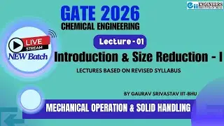 GATE 2026 Lecture -01 Mechanical Operation & Solid Handling , Introduction & Size Reduction - I
