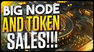 Big Token & Node Sales (Time Sensitive...)
