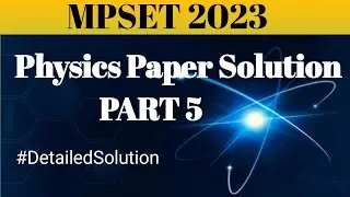 MPSET 2024 physics paper solution part 5#mpset2025 #setexampreparation #mpset 