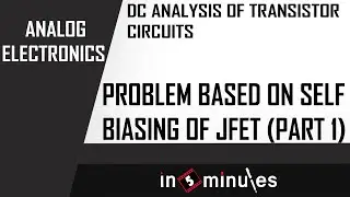 M3 | 64 |Problem based on self biasing of JFET (Part 1)