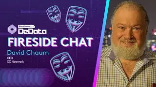 Fireside Chat with David Chaum & Will Carter - BlockDown DeData