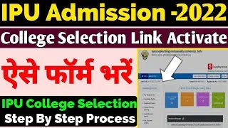 IPU Choice Filling 2022 | IPU Counselling Process 2022 | IPU College Selection 2022