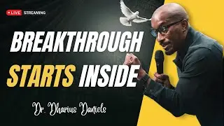 Real Breakthrough Starts When God Changes What You Can&rsquo;t See | Dr. Dharius Daniels