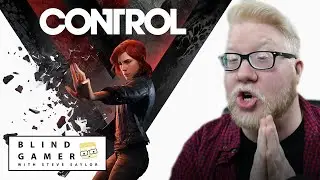 BLIND GAMER plays CONTROL