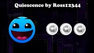 Quiescence by Ross12344 (All coins) - Geometry Dash 2.11